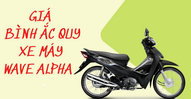 thay ắc quy xe wave bao nhiêu tiền